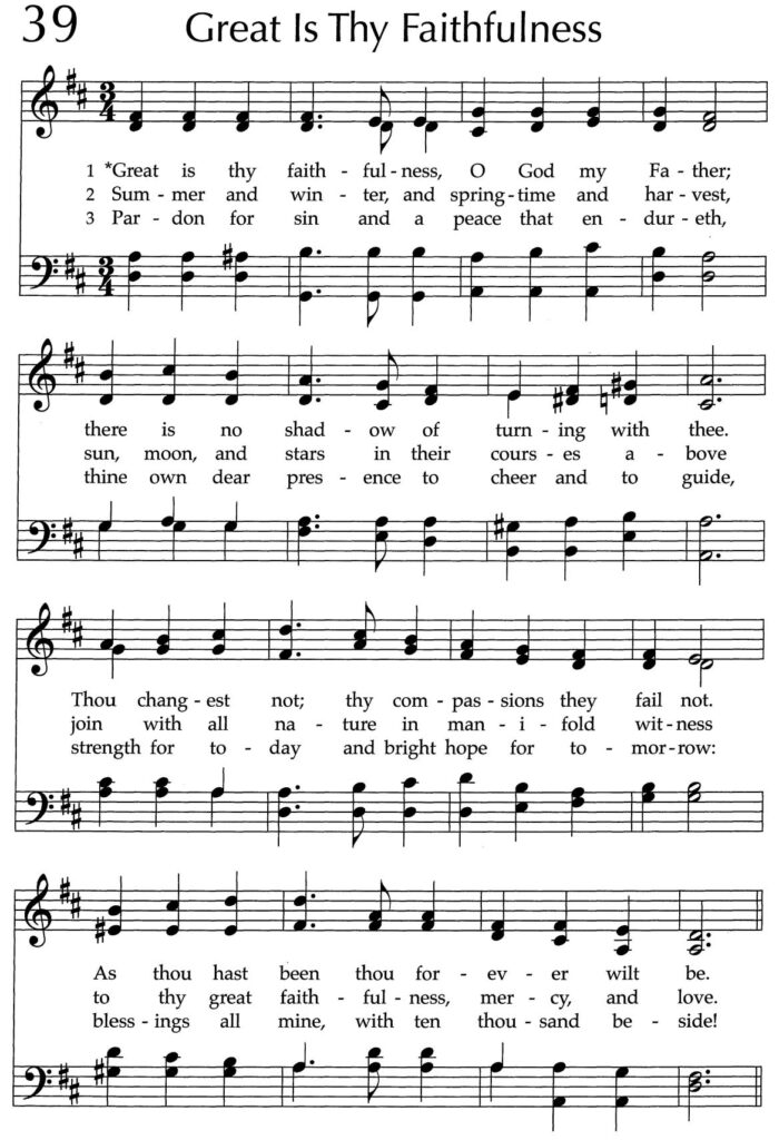 Hymnal page: 39, "Great Is Thy Faithfulness" stanzas