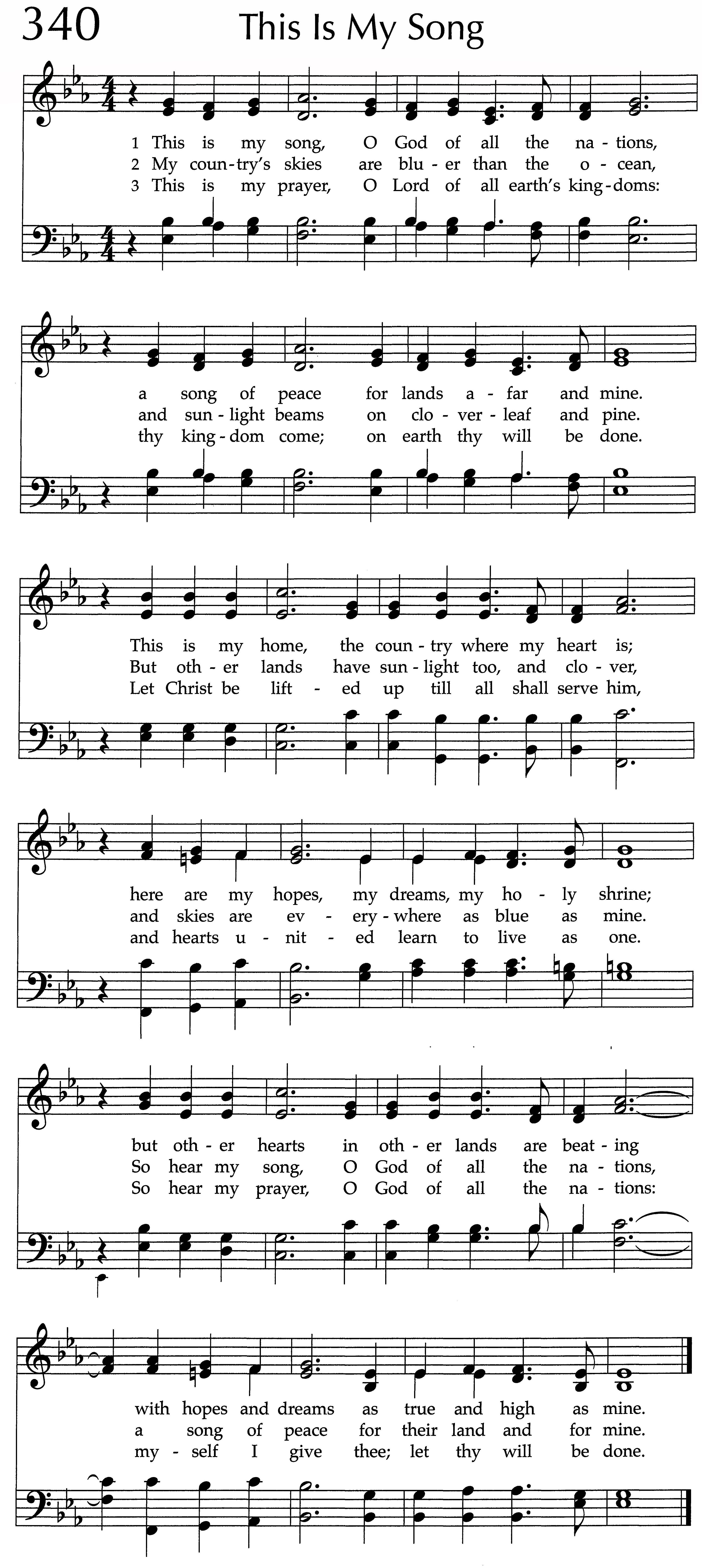 Hymnal page: 340, "This Is My Song"